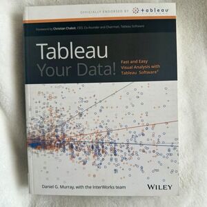 Tableau Your Data! : Fast and Easy Visual Analysis with Tableau Software by...‎